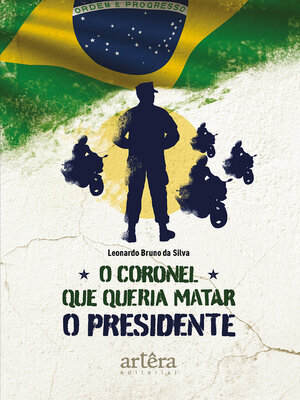 cover image of O Coronel que Queria Matar o Presidente